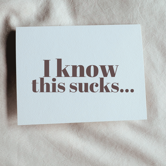 I Know this Sucks