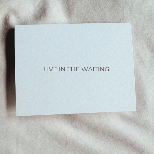 Live in the Waiting