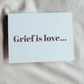 Grief is Love